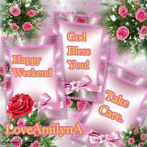 Happy Weekend God Bless You Take Care Pictures Photos And Images