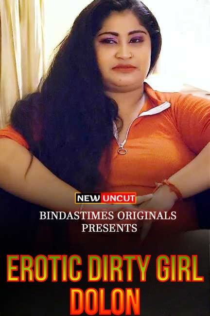 Erotic Dirty Girl Dolon 2022 UNCUT Hindi Short Film