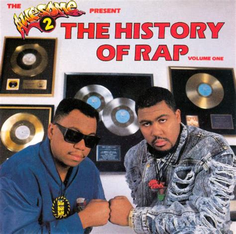 Awesome 2 The Awesome 2 Present The History Of Rap Volume One