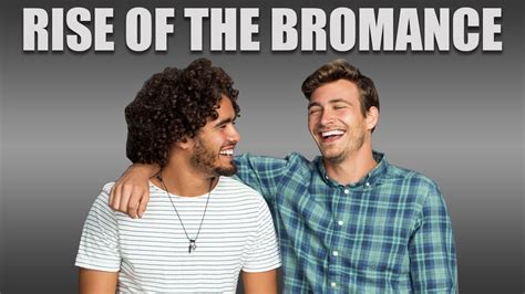 rise of the bromance youtube