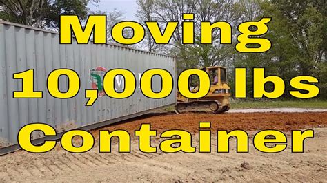Anybody out there ever have to move one of these things? How do you move a 5 ton shipping container? - YouTube
