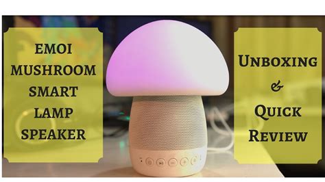 Emoi Mushroon Smart Lamp Speaker Unboxing And Quick Review Youtube