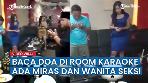 viral video baca doa di room karaoke beserta miras dan pemandu lagu seksi youtube