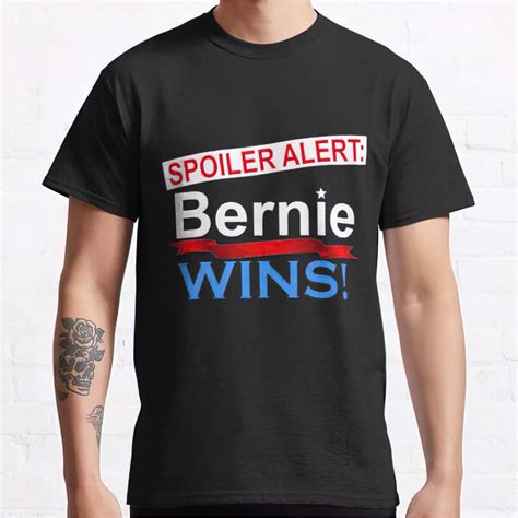 Spoiler Alert Bernie Wins Shirt Nouvette