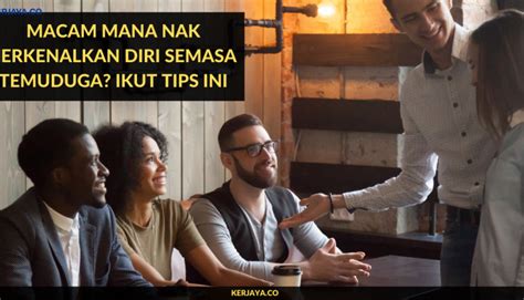 Kami akan kongsikan dengan anda cara terbaik untuk jawab soalan perkenalkan diri anda semasa temuduga dalam artikel ini. Macam Mana Nak Perkenalkan Diri Semasa Temuduga_ Ikut Tips ...