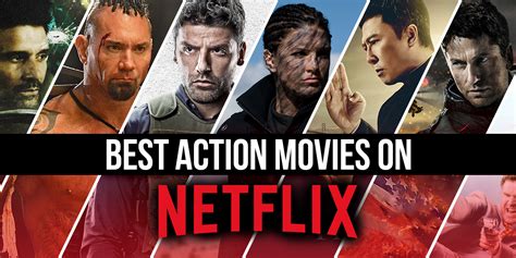 The Best Action Movies On Netflix Right Now February 2021