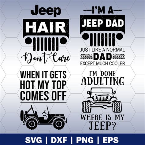 Jeep Svg Svg Jeep Quote Jeep Hair I M A Jeep Dad When It Gets Hot My Top Comes Off I M Done