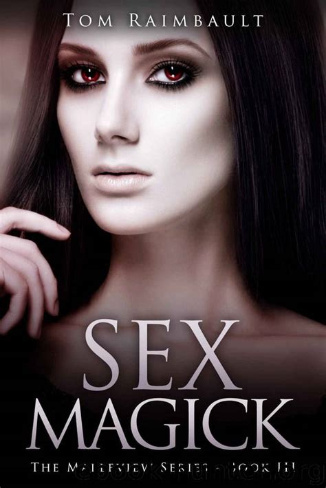 Sex Magick By Tom Raimbault Free Ebooks Download