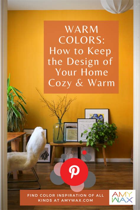 Warm Colors How To Keep The Design Of Your Home Cozy And Warm