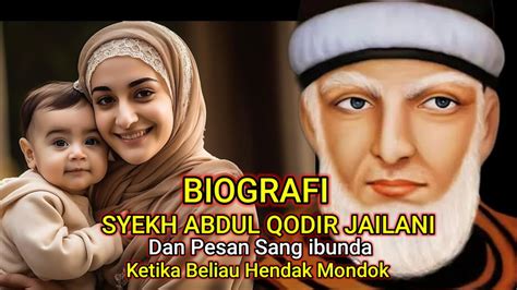 Biografi Syekh Abdul Qodir Jailani Raja Nya Para Wali