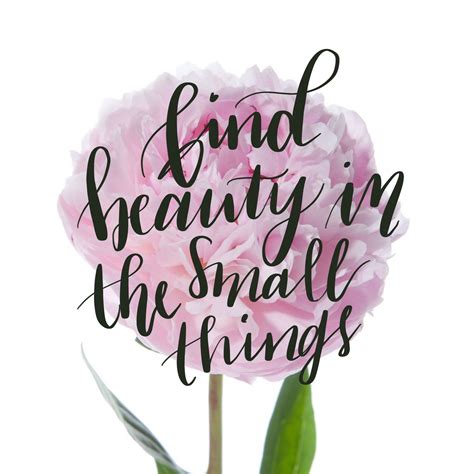 Find Beauty In The Small Things Hand Lettering Find Beauty Home