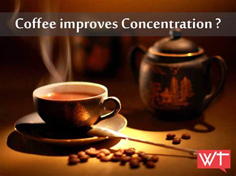 Is It True That Coffee Improves Concentration