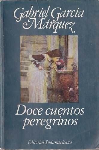 La Pluma Libros Doce Cuentos Peregrinos Gabriel Garcia Marquez