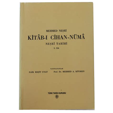 Mehmed Neşri Kitab-ı Cihan-nüma Neşri Tarihi 1. Cilt ...