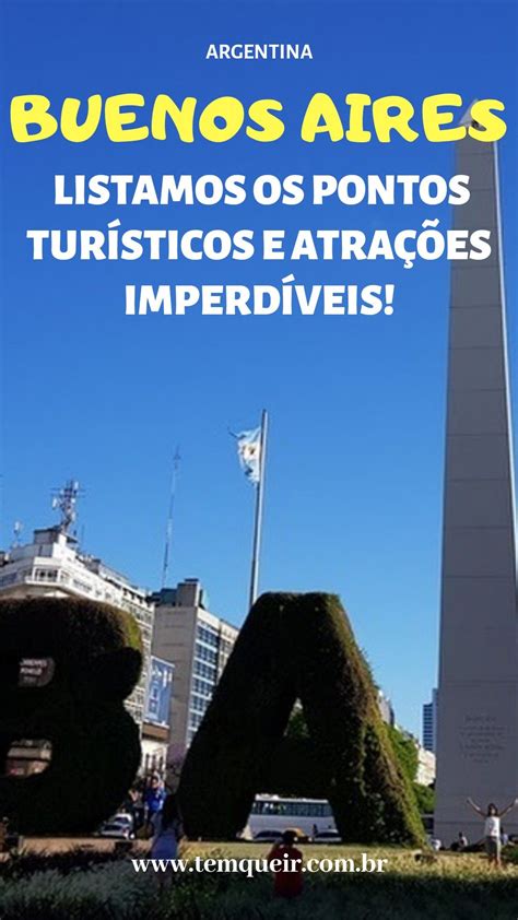 Buenos Aires Listamos Os Pontos Turísticos E Passeios Imperdíveis