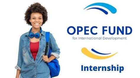 Opec Internship Program 2022 At The Opec Fund For International