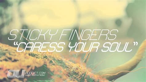 Sticky Fingers Caress Your Soul Alternativerock Youtube