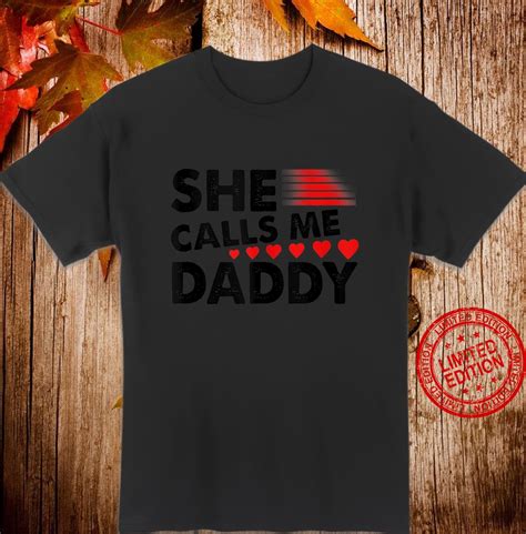 Ddlg Bdsms She Calls Me Daddy Naughty Kinky Shirt