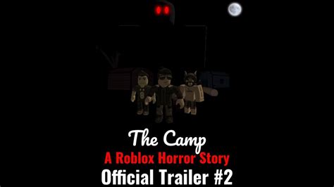 The Camp A Roblox Horror Story Official Trailer 2 2019 Youtube
