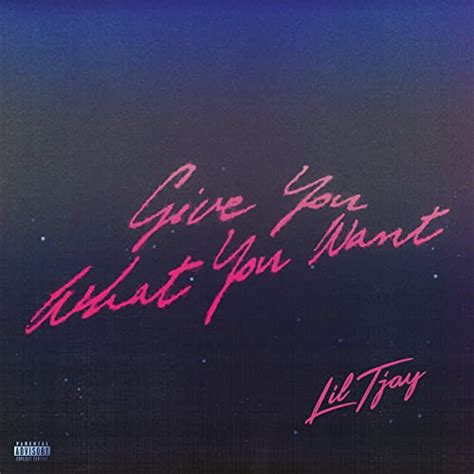 Give You What You Want Explicit By Lil Tjay On Amazon Music