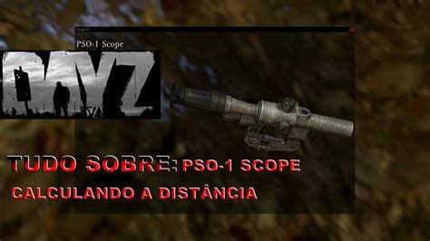 Dayz Tudo Sobre Pso Scope Calculando A Dist Ncia Youtube