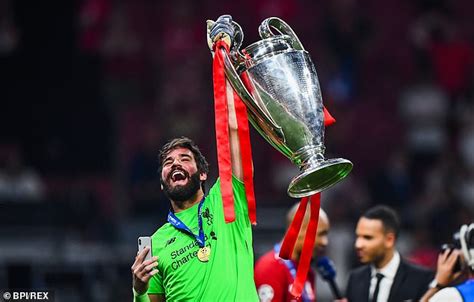 Alisson becker sắp trở thành người gác đền đắt giá nhất mọi thời đại. Alisson Becker has huge hand in Champions League glory thanks to calmness and control | Daily ...