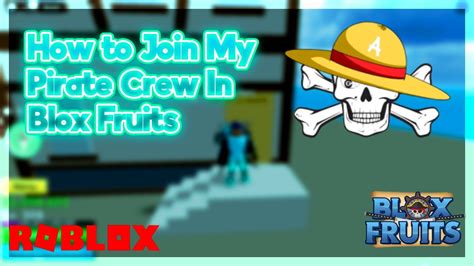 How To Join My Pirate Crew In Blox Fruits Roblox One Piece Youtube
