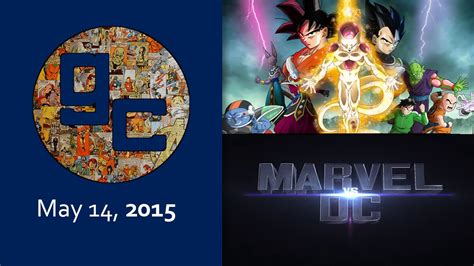 DRAGON BALL SUPER & MARVEL VS. DC - May 18, 2015 - YouTube
