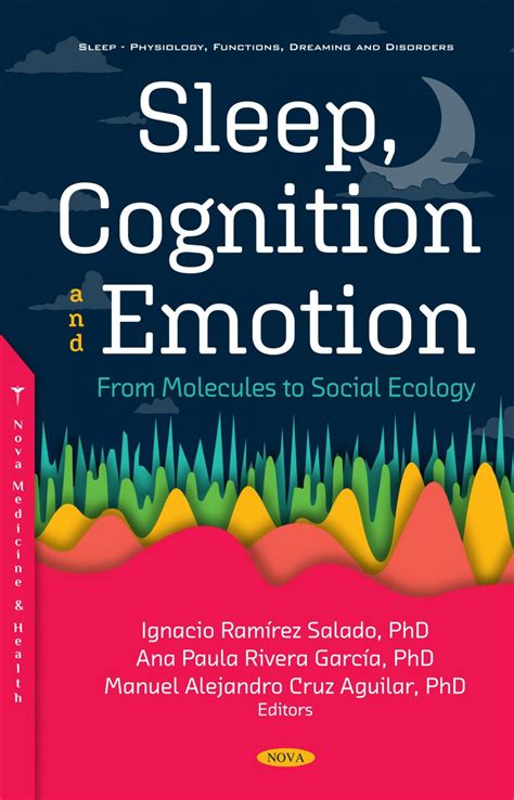 Sleep Cognition And Emotion From Molecules To Social Ecology Nova Science Publishers