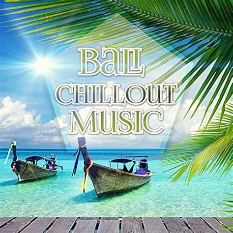 Bali Chillout Music Erotica Oriental Bar 203 Minutes Of Finest