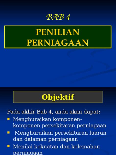Download bab 1 persekitaran dan persaingan perniagaan. Bab 4 Penilaian Persekitaran Perniagaan.ppt
