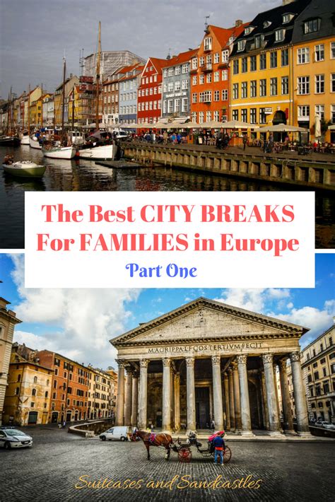 Best City Breaks For Families In Europe Which Cities Are The Best To