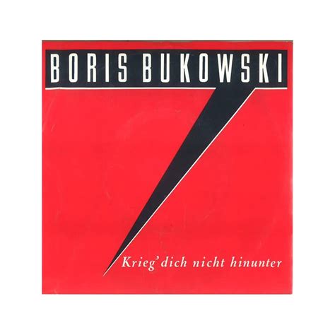 „ich fand das erste training super. Bukowski Boris ‎- Krieg' Dich Nicht Hinunter|1987 Columbia ...