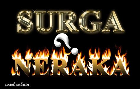 Cerita Tentang Kebesaran Allah: Gambaran Surga dan Neraka Menurut Al