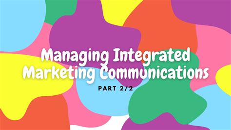 Managing Integrated Marketing Communications Part 2 Youtube