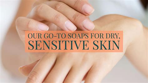 Our Go To Soaps For Dry Sensitive Skin Bend Soap Company