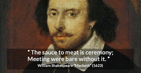 William Shakespeare The Sauce To Meat Is Ceremony Meeting