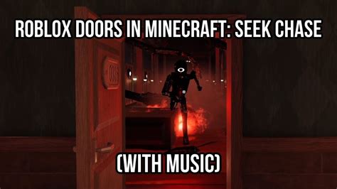 Roblox Doors In Minecraft Seek Chase With Music Read Description