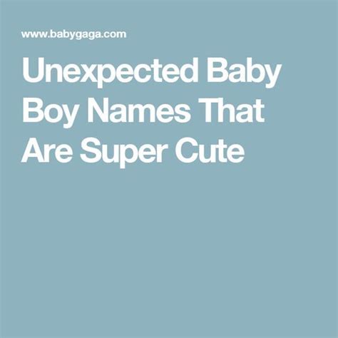 20 Unexpected Baby Boy Names That Are Super Cute Short Baby Boy Names