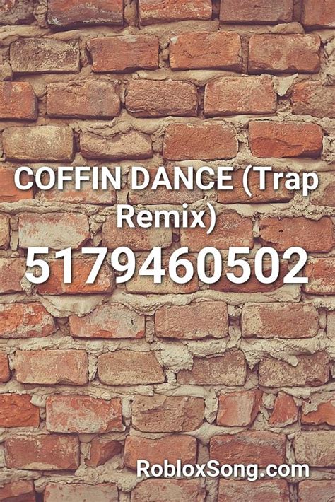 So, that's why we added 2 to 3 codes for single song. Coffin Dance (trap Remix) Roblox ID - Roblox Music Codes ...