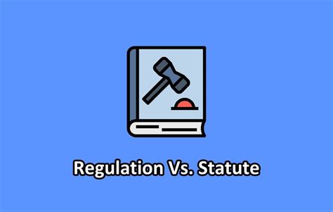Regulation Vs Statute Understanding The Difference Differencify