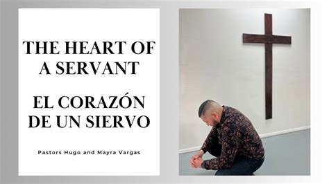 The Heart Of A Servant El Corazón De Un Siervo Pastors Hugo And