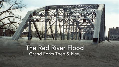 After The Red River Flood Grand Forks Then And Now Youtube