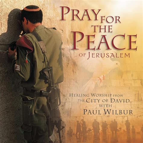 Paul Wilbur Pray For The Peace Of Jerusalem