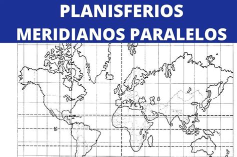 Planisferio De Los Meridianos Y Paralelos Con Nombres Y Sin Nombres