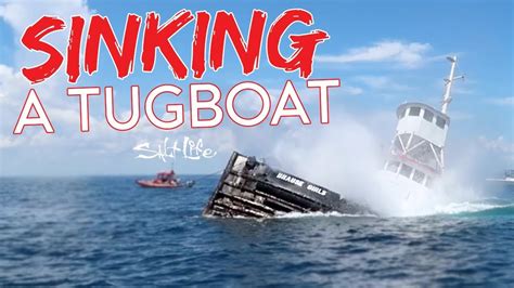 Sinking A Tugboat For An Artificial Reef Salt Life Youtube