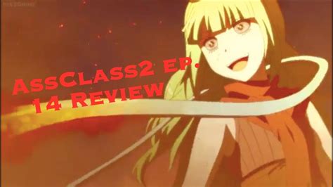 Assassination classroom season 2 episode 1 in english subtitle and eng dub. Assassination Classroom Season 2 Episode 14 Review - YouTube