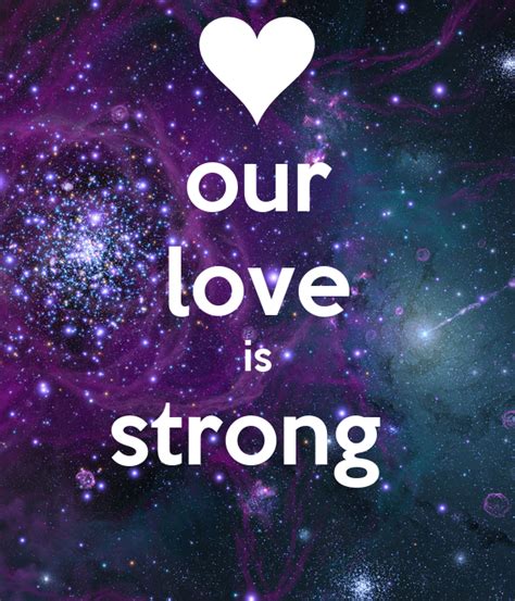 Our Love Is Strong Keep Calm And Carry On Image Generator