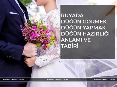 Rüyada Düğün Görmek - İslami Rüya Tabirleri, İhya, Rüya Tabirleri