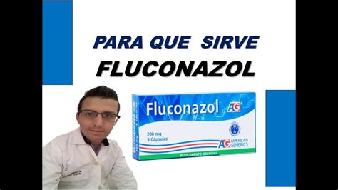 Fluconazol Para Que Sirve Fluconazol Dosis Contraindicaciones Y